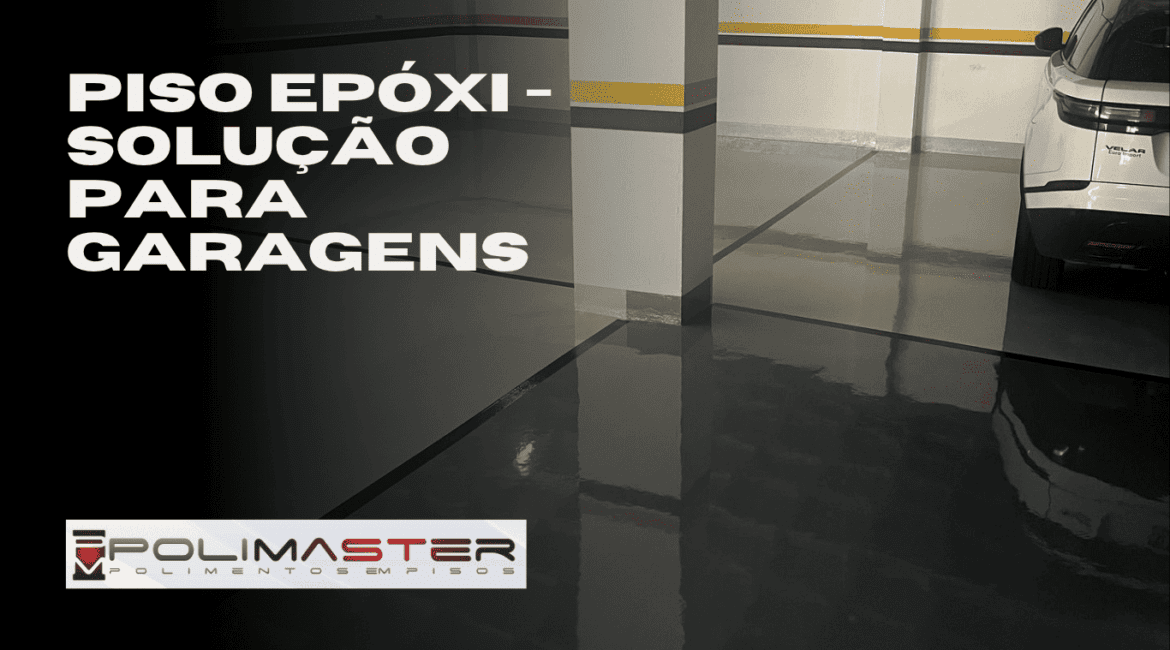 Piso Epóxi - Solução para Garagens